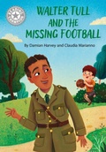 Cover: Walter Tull and the Missing Football - Franklin Watts