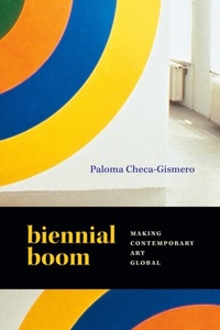 Abbildung von: Biennial Boom - Duke University Press