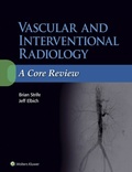 Cover: Vascular and Interventional Radiology: A Core Review - Wolters Kluwer Health