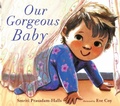 Cover: Our Gorgeous Baby - Candlewick Press,U.S.