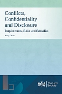 Enlarge image Cover: Conflicts, Confidentiality and Disclosure - The Law Society