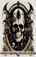Cover: Stories Exploring the Fear of Death - Genre Publishing