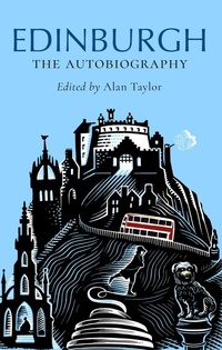 Enlarge image Cover: Edinburgh: The Autobiography - Birlinn Ltd
