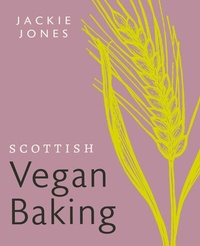 Abbildung von: Scottish Vegan Baking - Polygon An Imprint of Birlinn Limited