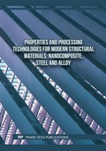 Cover: Properties and Processing Technologies for Modern Structural Materials: Nanocomposite, Steel and Alloy - Trans Tech Publications Ltd