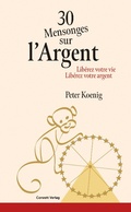 Cover: 30 Mensonges sur l'Argent - Conzett Verlag