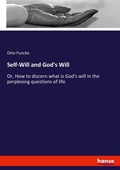Cover: Self-Will and God's Will - Hansebooks