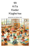 Cover: 99 KiTa Kinder Klugheiten - BoD - Books on Demand