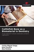 Cover: Cuttlefish Bone as a Biomaterial in Dentistry - Our Knowledge Publishing