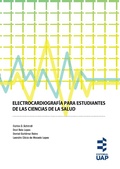 Cover: Electrocardiograf&iacute;a para estudiantes de las ciencias de la salud - EDITORIAL DE LA UNIVERSIDAD ADVENTISTA DEL PLATA