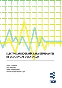 Abbildung von: Electrocardiografía para estudiantes de las ciencias de la salud - EDITORIAL DE LA UNIVERSIDAD ADVENTISTA DEL PLATA