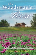 Cover: The Woodsman's Rose - Gifford MacShane