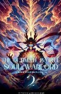 Cover: The Ultimate Battle Soul Warlord - He Qiao Qiao