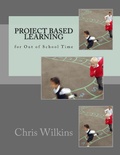 Cover: Project Based Learning for Out of School Time - Chris Wilkins