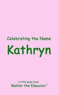 Cover: Celebrating the Name Kathryn - Silent King Books