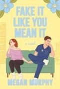 Cover: Fake It Like You Mean It - Crooked Lane Books