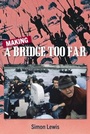 Cover: Making A Bridge Too Far - GoodKnight Books