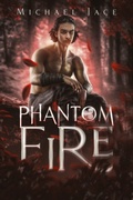 Cover: Phantom Fire - Crow House Press