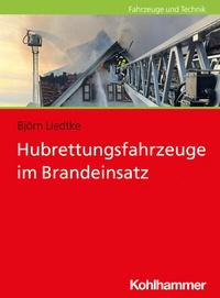 Abbildung von: Hubrettungsfahrzeuge im Brandeinsatz - Kohlhammer
