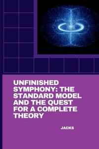 Abbildung von: Unfinished Symphony: The Standard Model and the Quest for a Complete Theory - tredition
