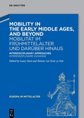 Bild: Mobility in the Early Middle Ages, and Beyond - Mobilität im Frühmittelalter und darüber hinaus - De Gruyter