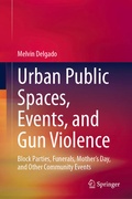 Cover: Urban Public Spaces, Events, and Gun Violence - Springer