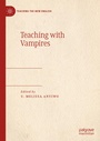 Cover: Teaching with Vampires - Palgrave Macmillan