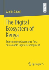 Abbildung von: The Digital Ecosystem of Kenya - Springer VS