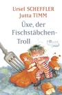 Cover: &Uuml;xe, der Fischst&auml;bchen-Troll - FISCHER Sauerl&auml;nder