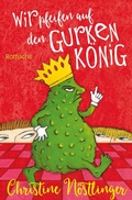 Cover: Wir pfeifen auf den Gurkenk&ouml;nig - FISCHER Sauerl&auml;nder