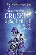Cover: Grauslichsch&ouml;ne Gruselgeschichten f&uuml;r dunkle Abende - FISCHER Sauerl&auml;nder