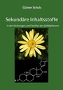 Cover: Sekundäre Inhaltsstoffe - BoD - Books on Demand