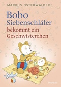 Cover: Bobo Siebenschl&auml;fer bekommt ein Geschwisterchen - rotfuchs