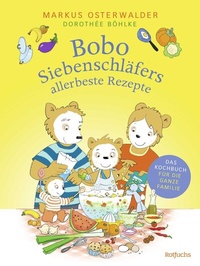 Abbildung von: Bobo Siebenschläfers allerbeste Rezepte - rotfuchs
