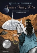 Cover: Future Fairy Tales - Geschichten aus einer anderen Welt - rotfuchs