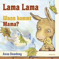 Abbildung von: Lama Lama Wann kommt Mama? - rotfuchs