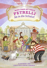 Abbildung von: Immer Zirkus mit Familie Petrelli: Ab in die Schule! - rotfuchs