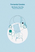 Cover: 2G Essays / Fernanda Canales. My House, Your City. Privacy in a Shared World - K&ouml;nig, Walther