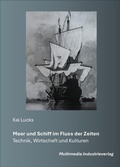 Cover: Meer und Schiff im Fluss der Zeiten - Multimedia Industrieverlag