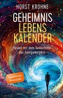 Cover: GEHEIMNIS LEBENSKALENDER: Heilen mit dem Gedächtnis des Energiekörpers (Überarbeitete Neuausgabe) - AMRA Verlag