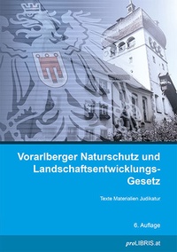 Abbildung von: Vorarlberger Naturschutz und Landschaftsentwicklung-Gesetz - Pro Libris Verlagsgesellschaft