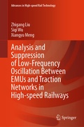 Cover: Analysis and Suppression of Low-Frequency Oscillation Between EMUs and Traction Networks in High-speed Railways - Springer