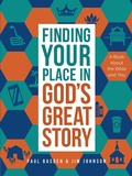 Cover: Finding Your Place in God's Great Story - Harvest House Publishers
