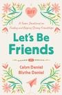 Cover: Let's Be Friends - Harvest House Publishers