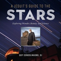 Enlarge image Cover: A Jesuit's Guide to the Stars - Loyola University Press,U.S.