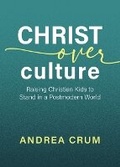 Cover: Christ Over Culture - Master Books