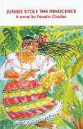 Cover: Jumbie Stole the Innocence - Cane Arrow Press