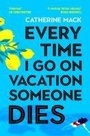 Cover: Every Time I Go on Vacation, Someone Dies - Pan Books