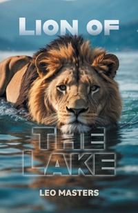 Abbildung von: Lion Of The Lake - FriesenPress