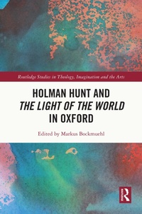 Abbildung von: Holman Hunt and the Light of the World in Oxford - Routledge